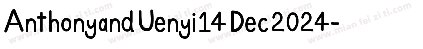 Anthony and Uenyi 14 Dec 2024字体转换